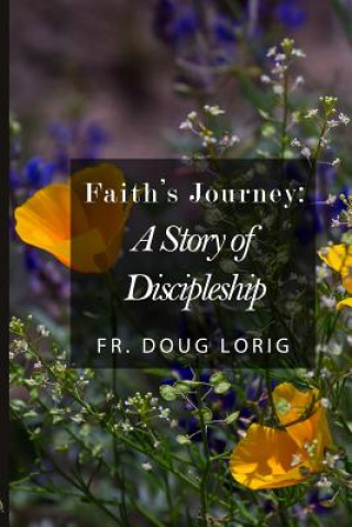 Książka Faith's Journey FR. DOUG LORIG