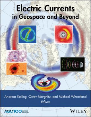 Книга Electric Currents in Geospace and Beyond Andreas Keiling