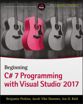 Carte Beginning C# 7 Programming with Visual Studio 2017 Benjamin Perkins