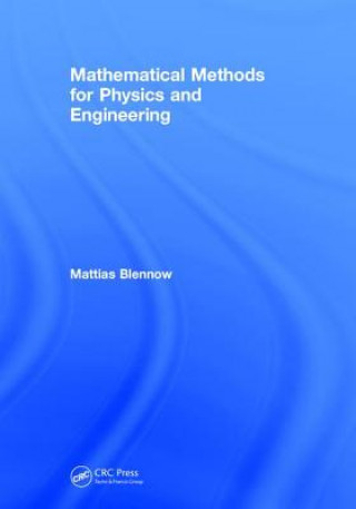 Kniha Mathematical Methods for Physics and Engineering Blennow
