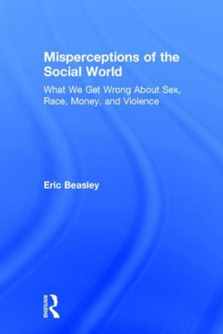 Kniha Misperceptions of the Social World BEASLEY