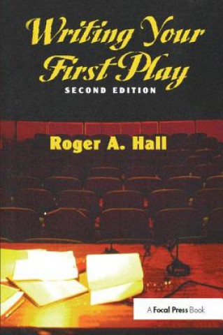 Kniha Writing Your First Play Roger Hall