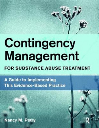 Kniha Contingency Management for Substance Abuse Treatment Nancy M. Petry