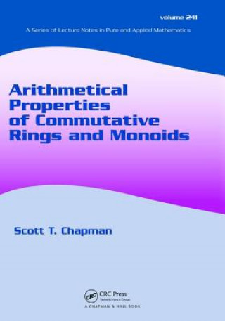 Kniha Arithmetical Properties of Commutative Rings and Monoids 