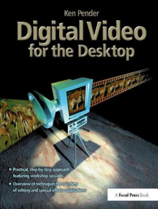 Książka Digital Video for the Desktop Ken Pender