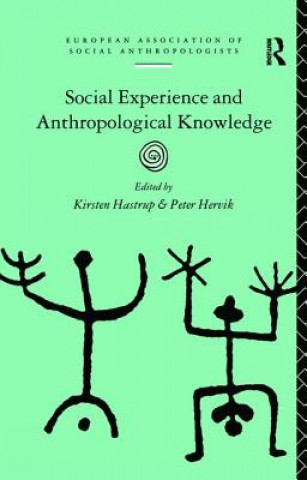 Boek Social Experience and Anthropological Knowledge Kirsten Hastrup