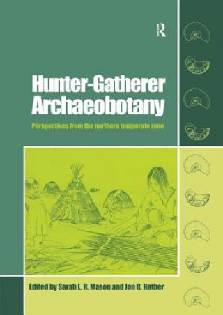 Книга Hunter-Gatherer Archaeobotany 