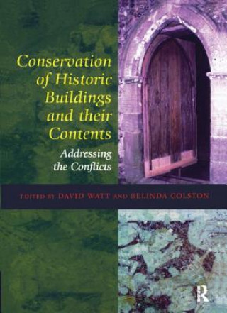 Książka Conservation of Historic Buildings and Their Contents David Watt