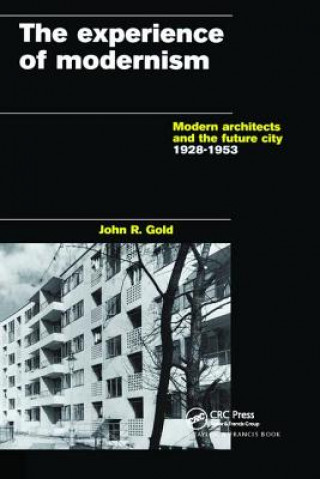 Kniha Experience of Modernism John R. Gold