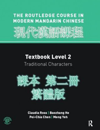 Carte Routledge Course in Modern Mandarin Chinese Level 2 Traditional Claudia Ross