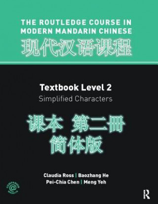 Kniha Routledge Course In Modern Mandarin Chinese Level 2 (Simplified) Claudia Ross