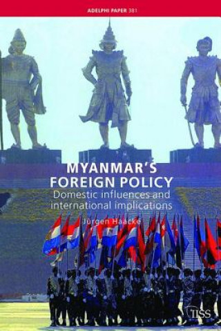 Könyv Myanmar's Foreign Policy Jurgen Haacke