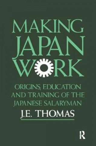 Knjiga Making Japan Work J.E. Thomas