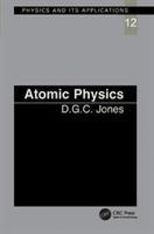 Knjiga Atomic Physics D. G. C. Jones