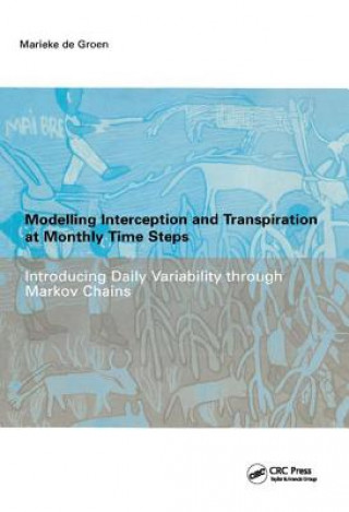 Livre Modelling Interception and Transpiration at Monthly Time Steps Aard Groen