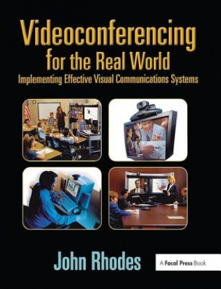 Książka Videoconferencing for the Real World John Rhodes