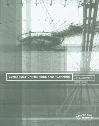 Kniha Construction Methods and Planning J. R. Illingworth
