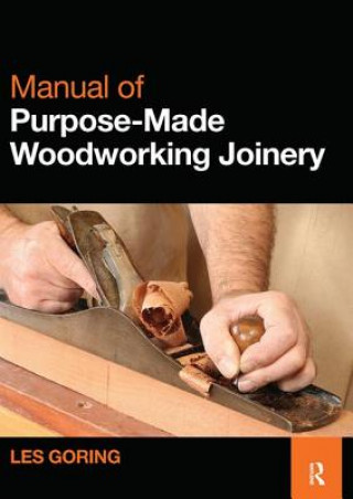 Book Manual of Purpose-Made Woodworking Joinery Les Goring