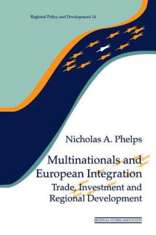 Kniha Multinationals and European Integration Nicholas A. Phelps