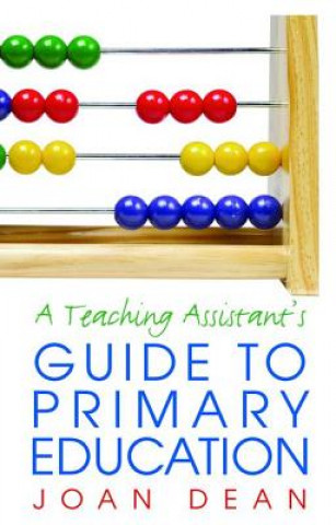 Kniha Teaching Assistant's Guide to Primary Education Joan Dean