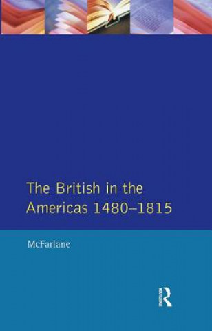 Kniha British in the Americas 1480-1815, The Anthony Mcfarlane