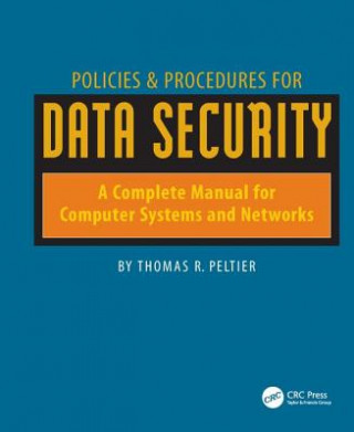 Könyv Policies and Procedures for Data Security Thomas R. Peltier