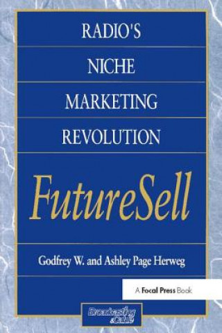 Книга Radios Niche Marketing Revolution FutureSell Ashley Herweg