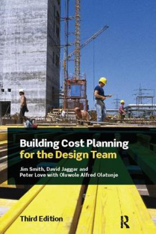 Книга Building Cost Planning for the Design Team Jim Smith