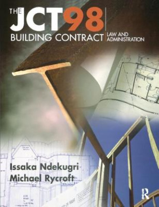 Книга JCT98 Building Contract: Law and Administration Issaka Ndekugri