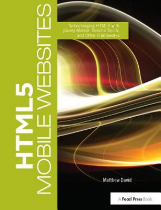 Книга HTML5 Mobile Websites Matthew David