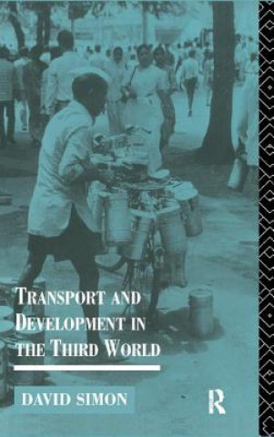 Kniha Transport and Development in the Third World David Simon