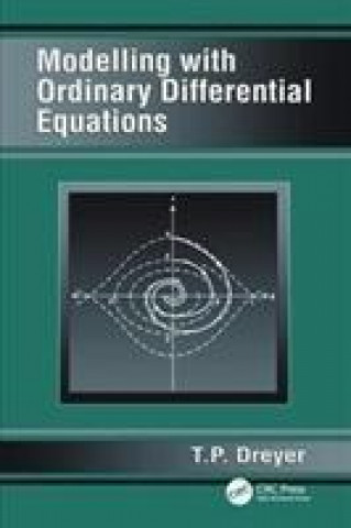 Book Modelling with Ordinary Differential Equations T.P. Dreyer