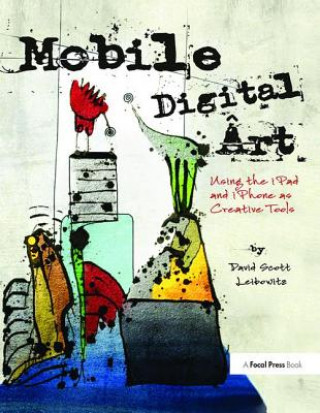 Buch Mobile Digital Art David Scott Leibowitz