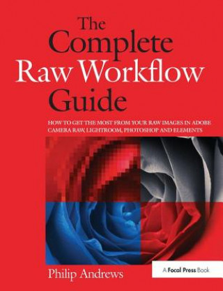 Libro Complete Raw Workflow Guide Philip Andrews
