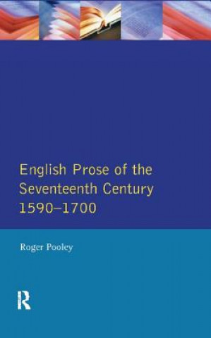 Książka English Prose of the Seventeenth Century 1590-1700 Roger Pooley