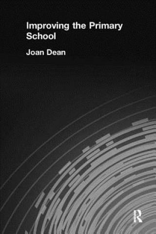 Книга Improving the Primary School Joan Dean
