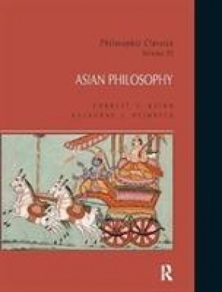 Carte Philosophic Classics: Asian Philosophy, Volume VI Forrest Baird