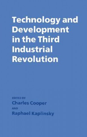 Libro Technology and Development in the Third Industrial Revolution Charles Cooper