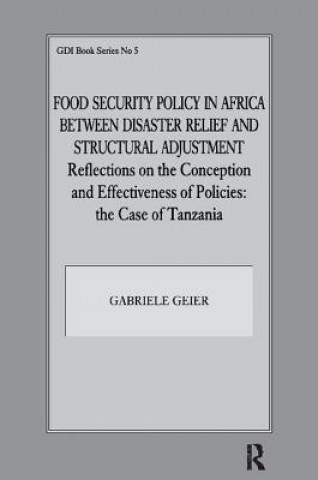 Carte Food Security Policy in Africa Between Disaster Relief and Structural Adjustment Gabriele Geier