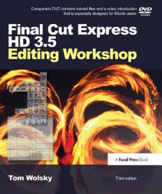 Book Final Cut Express HD 3.5 Editing Workshop Tom Wolsky