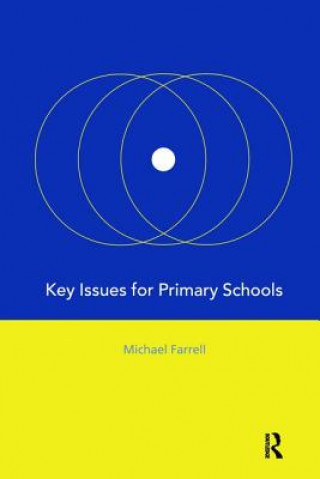 Kniha Key Issues for Primary Schools Michael Farrell