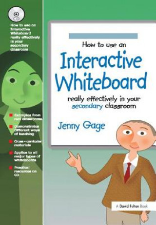 Kniha How to Use an Interactive Whiteboard Really Effectively in your Secondary Classroom Jenny Gage