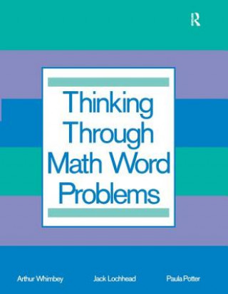 Knjiga Thinking Through Math Word Problems Arthur Whimbey