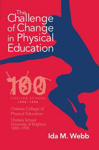 Книга Challenge of Change in Physical Education Ida M. Webb