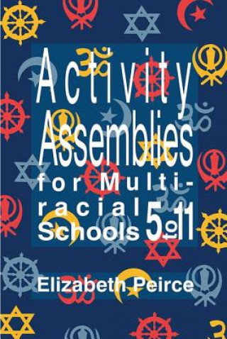 Carte Activity Assemblies For Multi-Racial Schools 5-11 Elizabeth Peirce