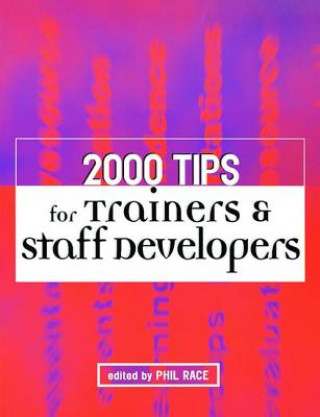 Book 2000 Tips for Trainers and Staff Developers Phil Race