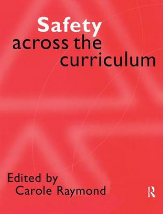 Carte Safety Across the Curriculum Carole Raymond