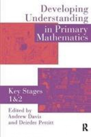 Knjiga Developing Understanding In Primary Mathematics D. Pettitt