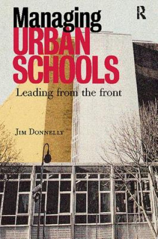 Knjiga Managing Urban Schools Jim Donnelly
