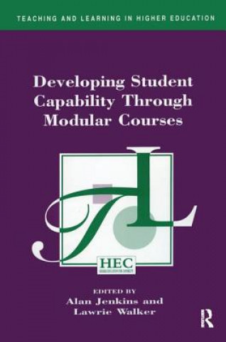 Knjiga Developing Student Capability Through Modular Courses Alan Jenkins